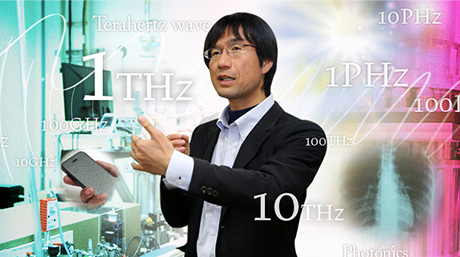 Harnessing the potential of unexplored terahertz waves ― Associate Professor Yukio Kawano