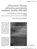 Othón Baños Ramírez y Arcadio Sabido Méndez, editores. ¿Democracia? Procesos electorales y participación ciudadana. Yucatán 2001-2007. Ediciones de la Universidad Autónoma de Yucatán, Mérida, Yucatán, 2008.