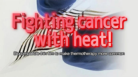 Research video: Fighting cancer with heat!